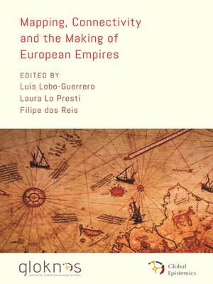 cover image of Mapping, Connectivity, and the Making of European Empires